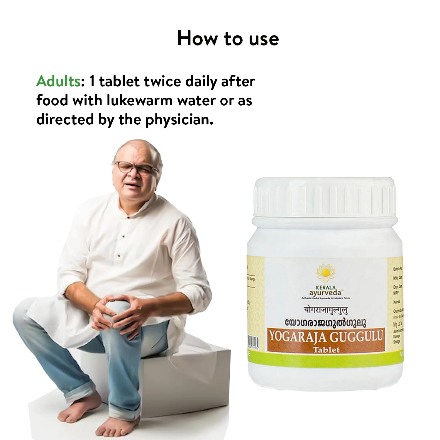 How to use graphic showing an elderly man rubbing his painful knee beside a Yogaraja Guggulu bottle, with dosing advice of one tablet twice daily after food with lukewarm water – joint pain guggulu usage guide