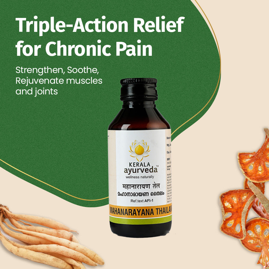 Banner highlighting "Triple-Action Relief for Chronic Pain" from Kerala Ayurveda Mahanarayana Thailam, stating it helps "Strengthen, Soothe, Rejuvenate muscles and joints," featuring the product bottle with Bilva fruit and Shatavari roots. – Kerala Ayurveda India